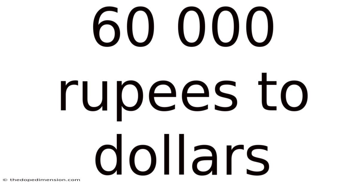 60 000 Rupees To Dollars