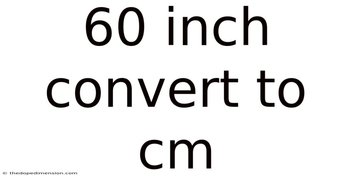 60 Inch Convert To Cm
