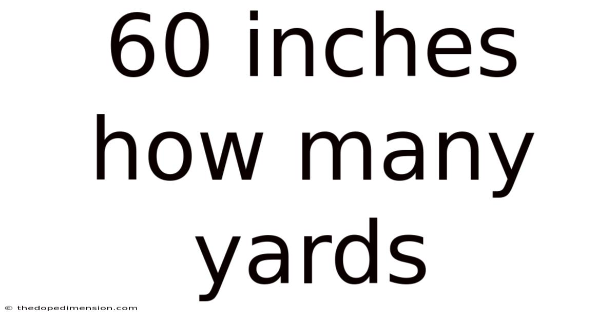 60 Inches How Many Yards