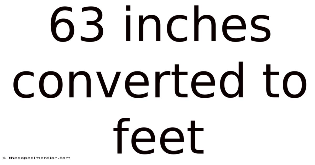 63 Inches Converted To Feet