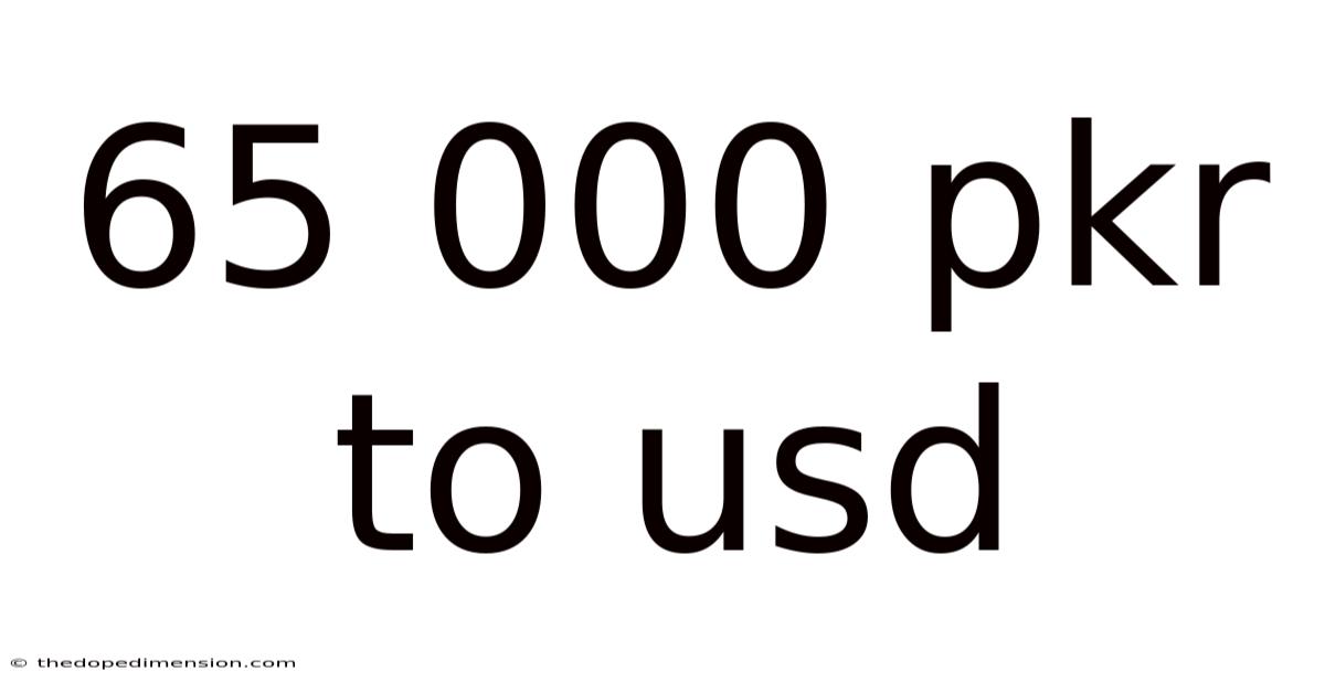 65 000 Pkr To Usd