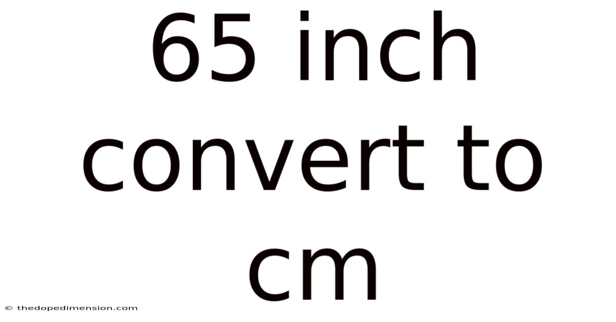 65 Inch Convert To Cm