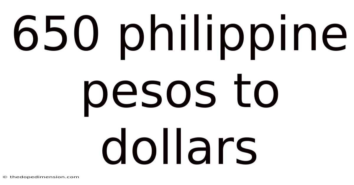 650 Philippine Pesos To Dollars