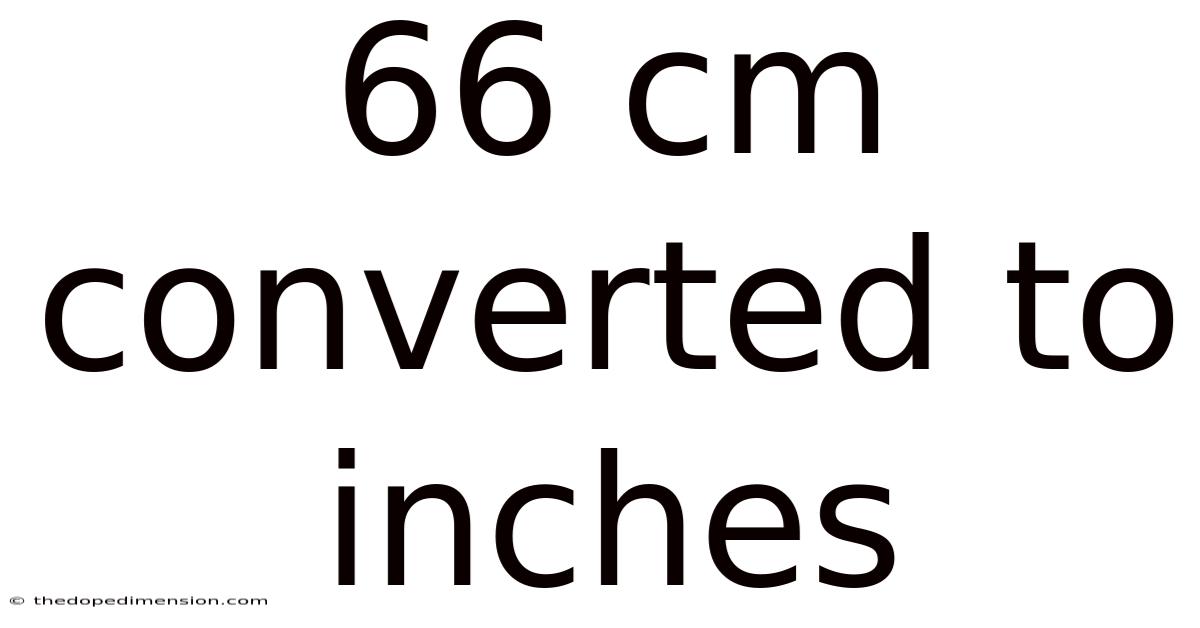66 Cm Converted To Inches