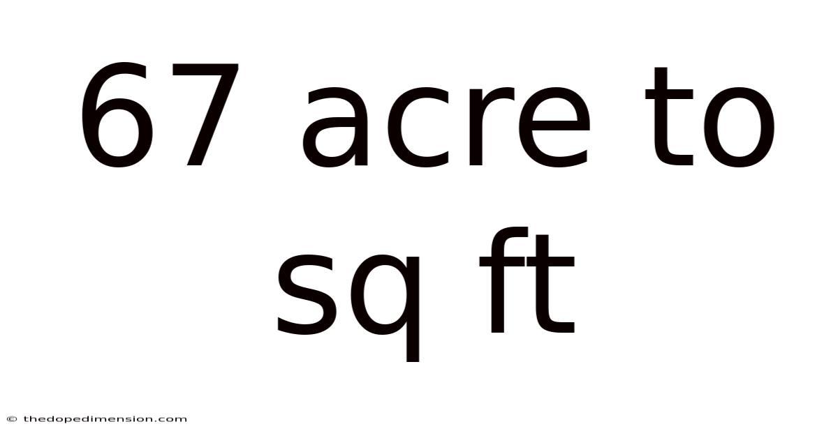 67 Acre To Sq Ft