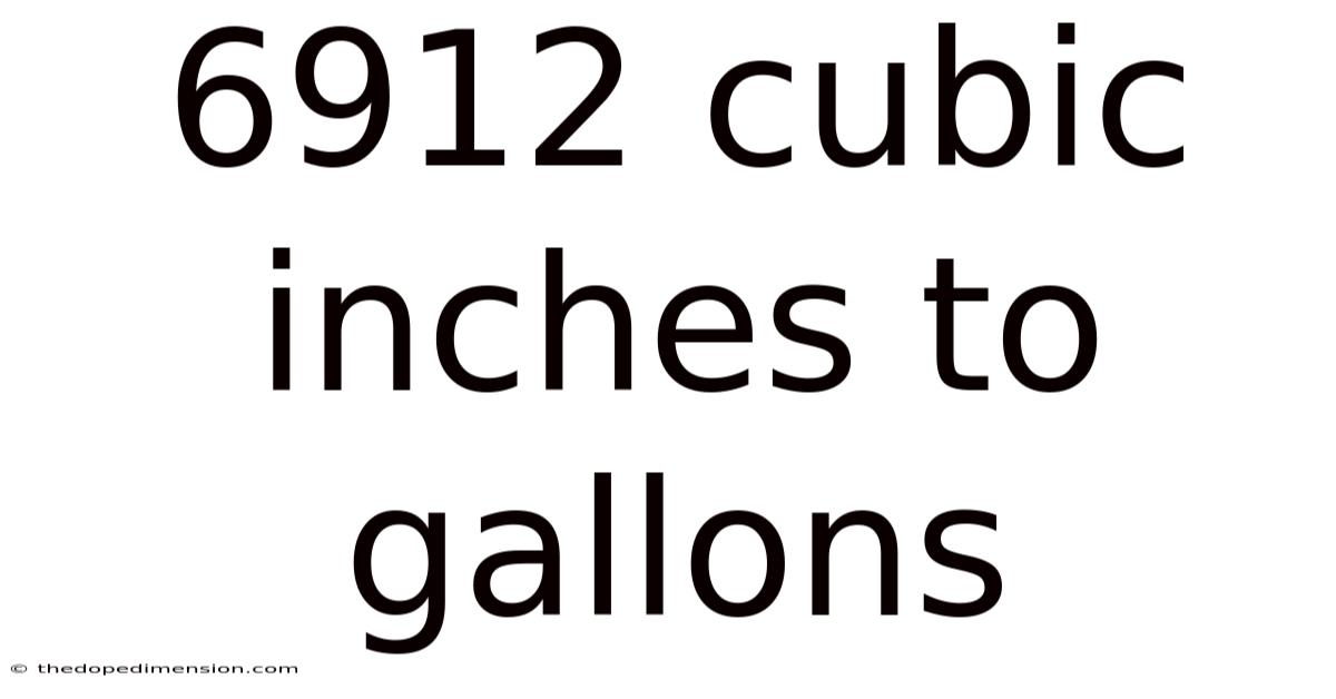 6912 Cubic Inches To Gallons