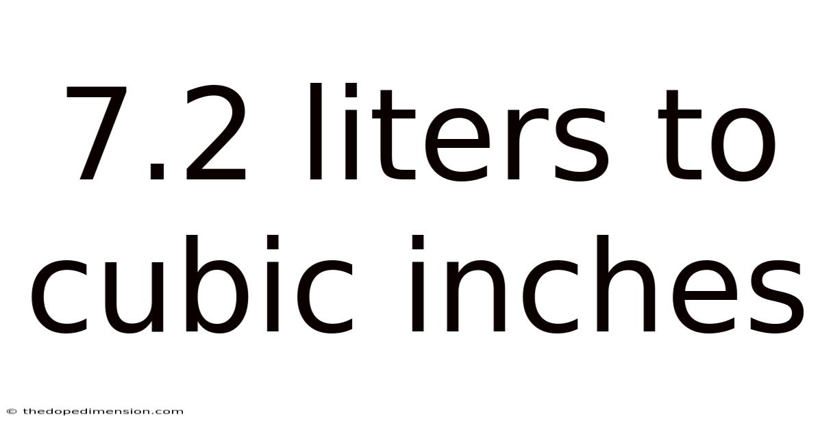 7.2 Liters To Cubic Inches