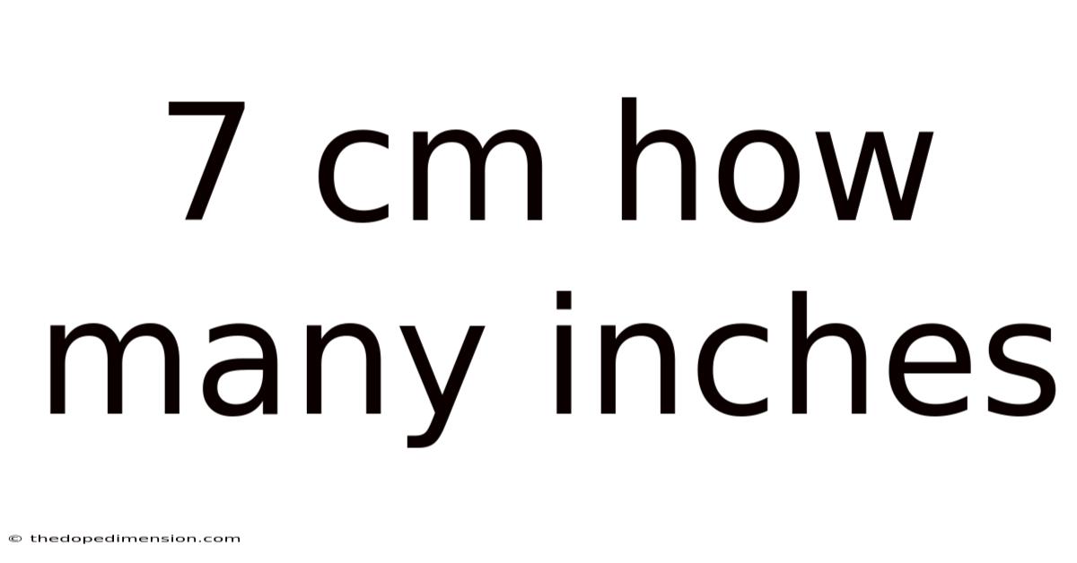 7 Cm How Many Inches