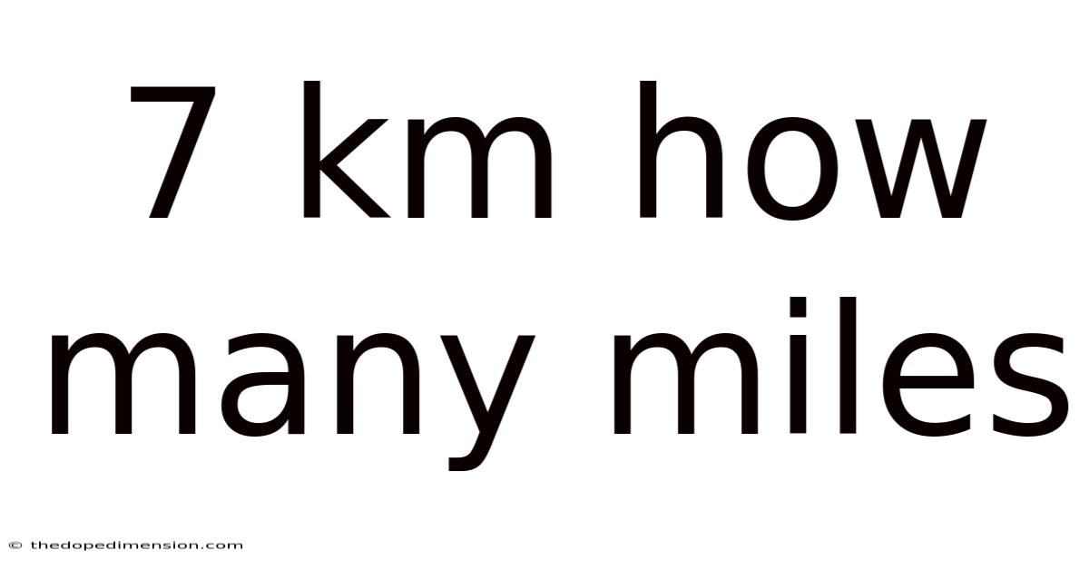7 Km How Many Miles