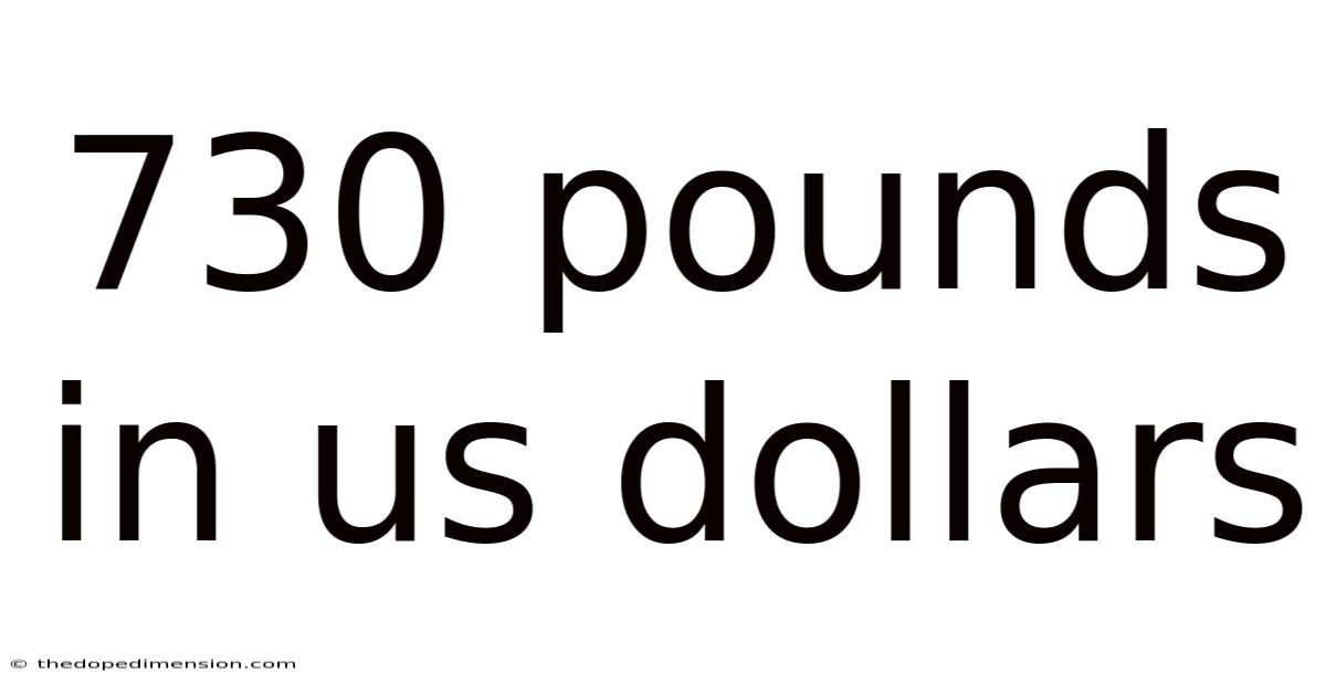 730 Pounds In Us Dollars