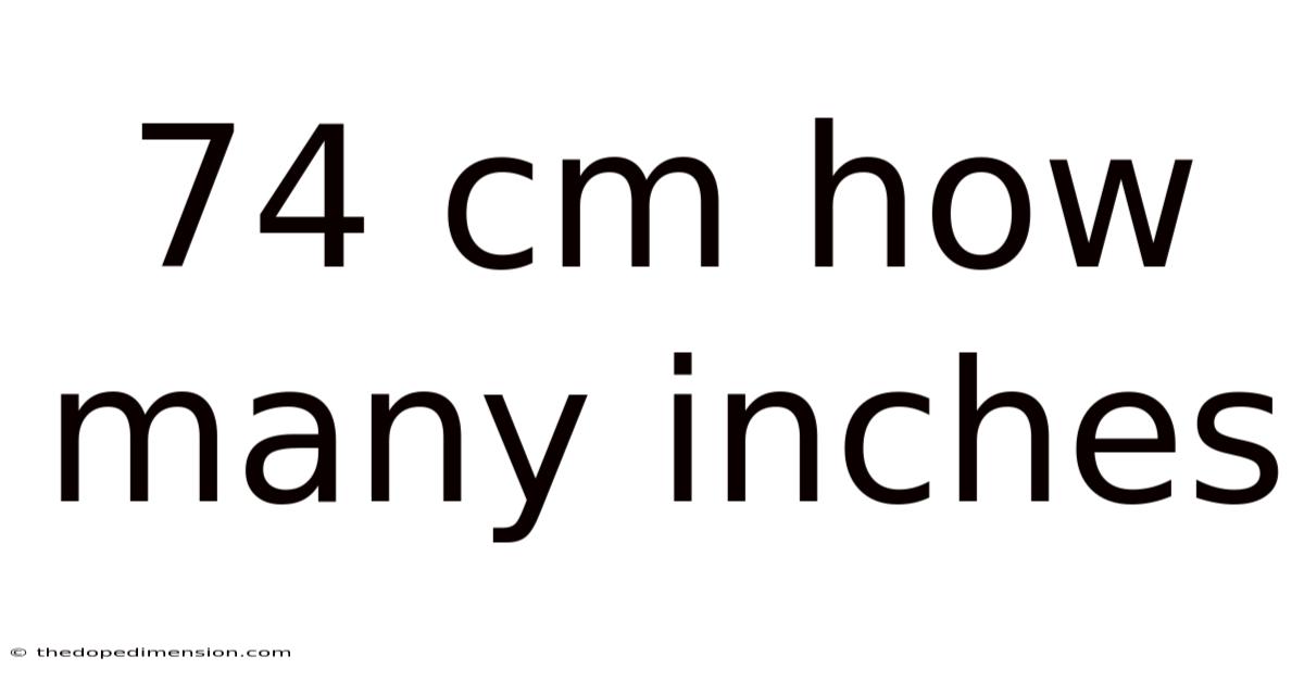 74 Cm How Many Inches