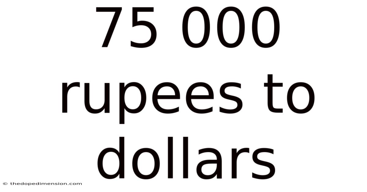 75 000 Rupees To Dollars