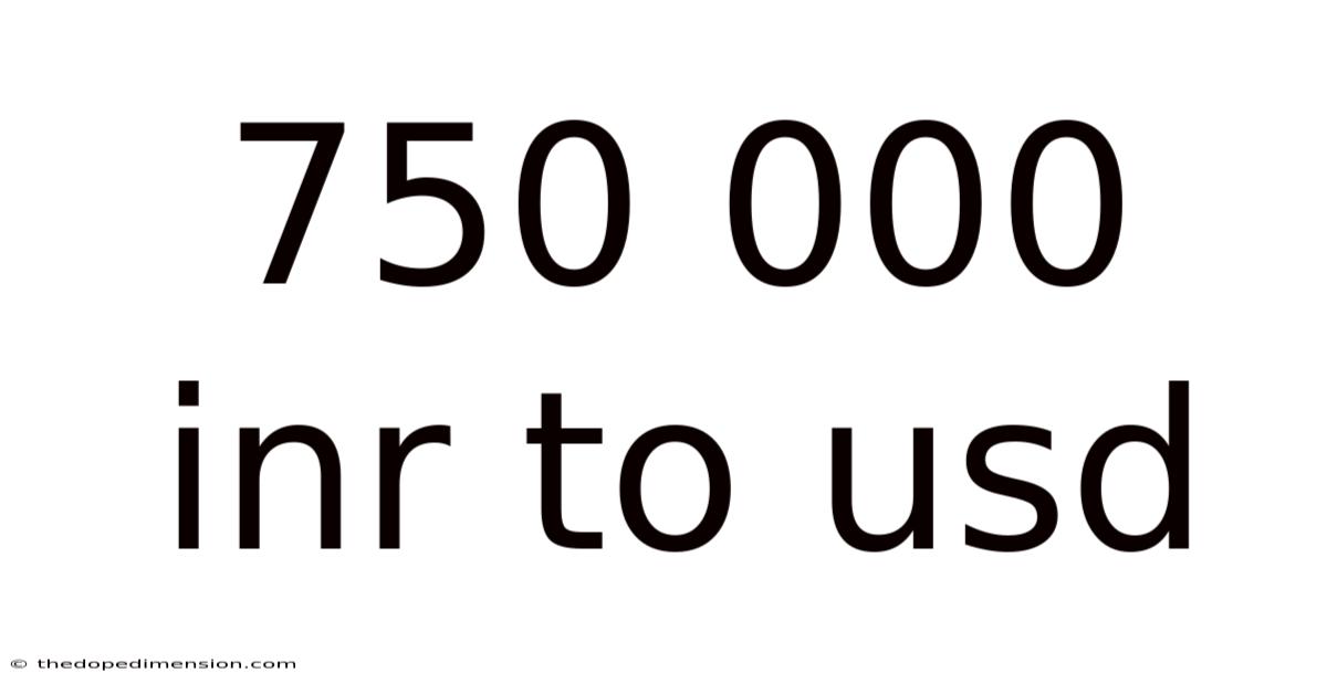 750 000 Inr To Usd