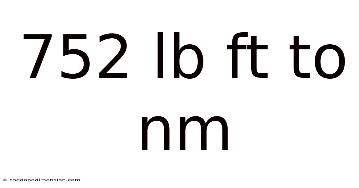 752 Lb Ft To Nm