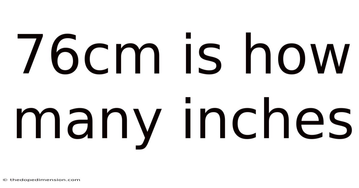76cm Is How Many Inches