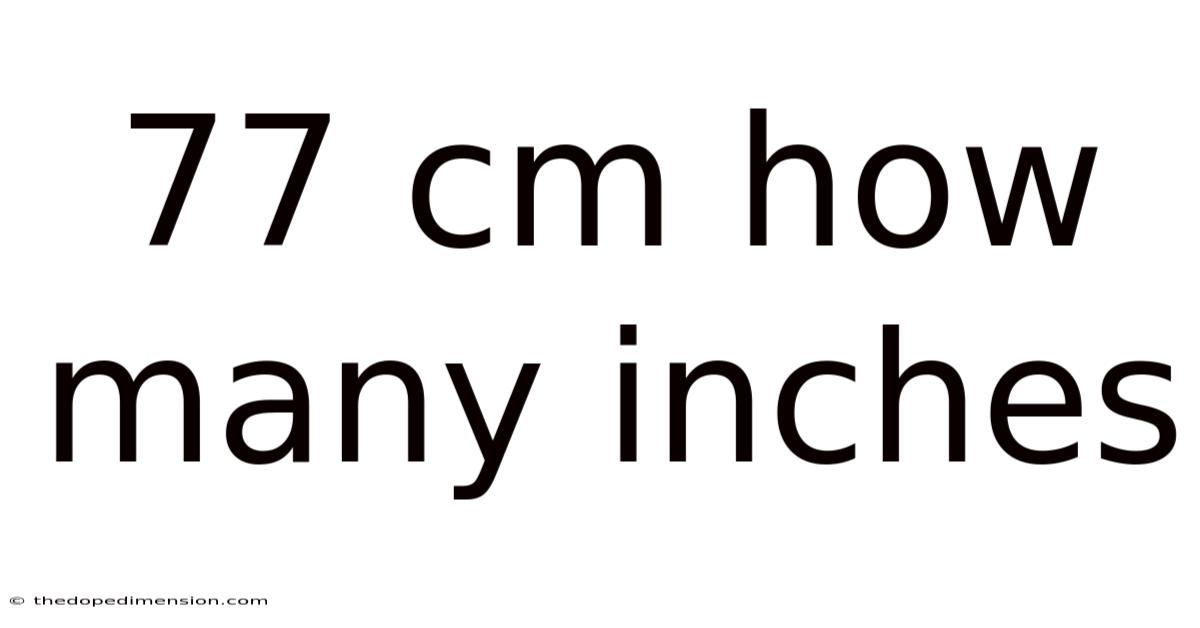 77 Cm How Many Inches