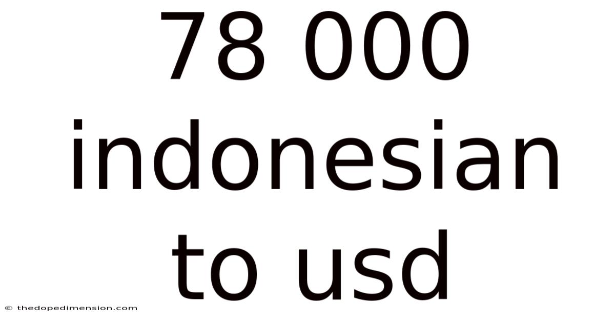 78 000 Indonesian To Usd