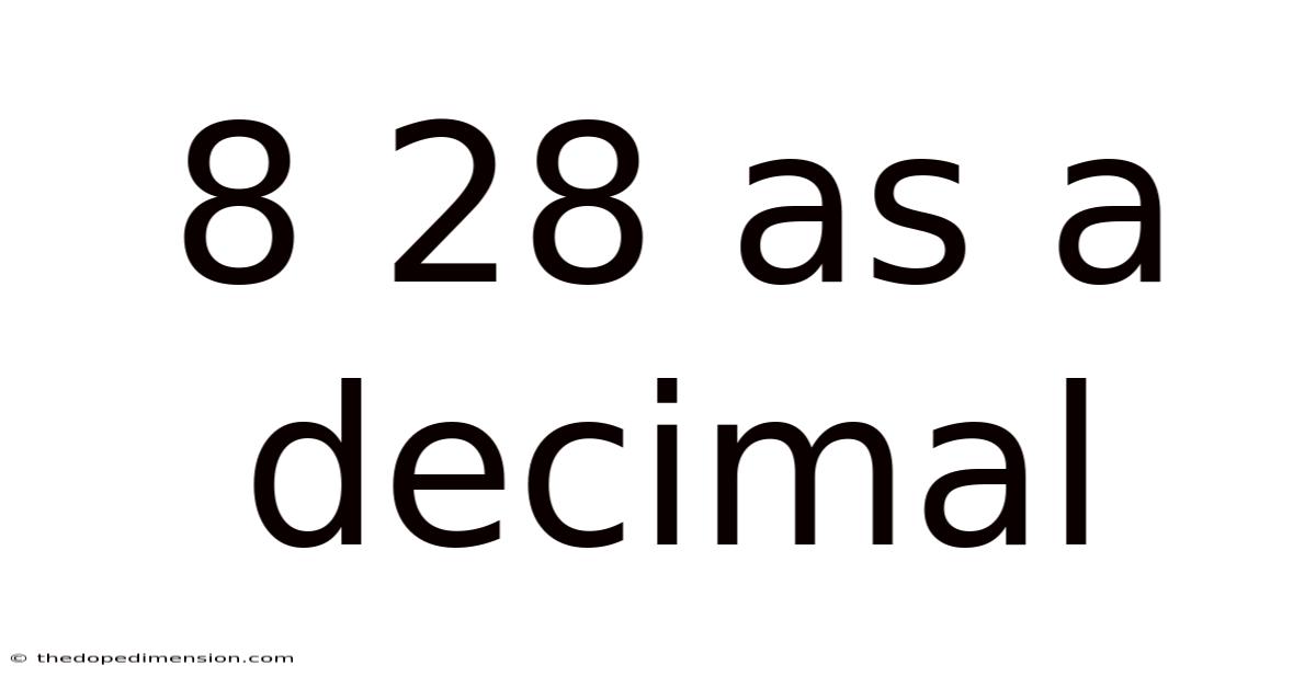 8 28 As A Decimal