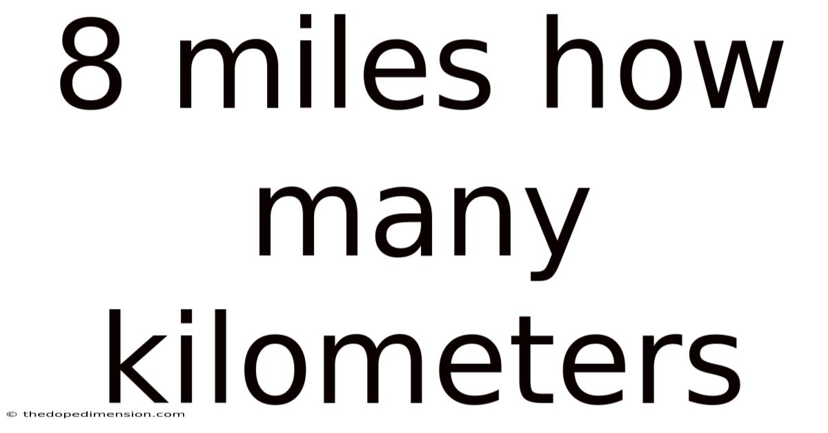 8 Miles How Many Kilometers