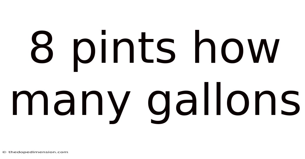 8 Pints How Many Gallons