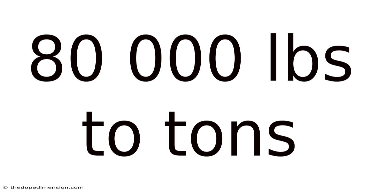 80 000 Lbs To Tons