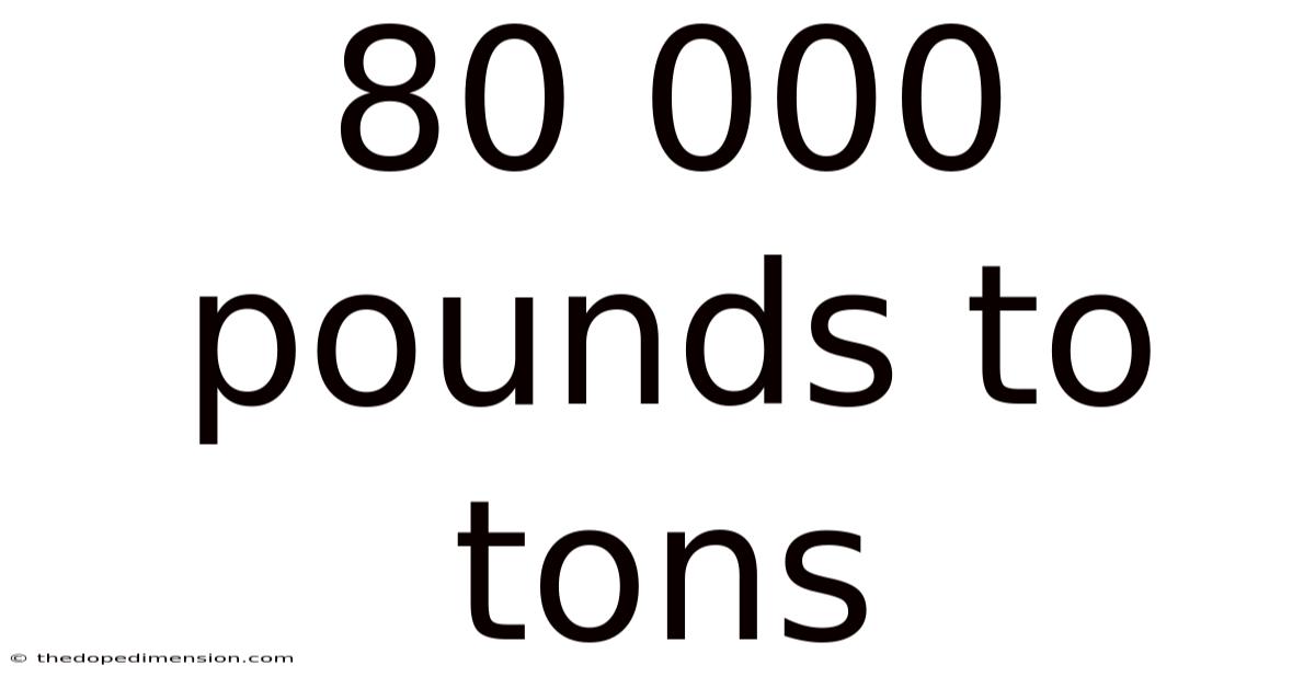 80 000 Pounds To Tons
