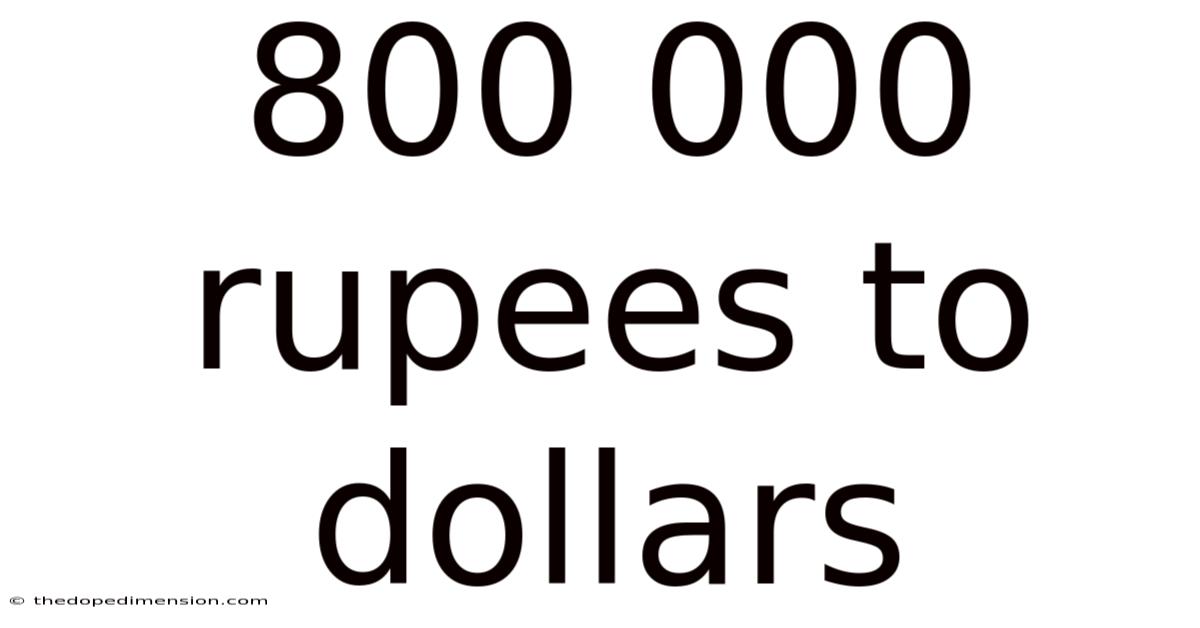 800 000 Rupees To Dollars