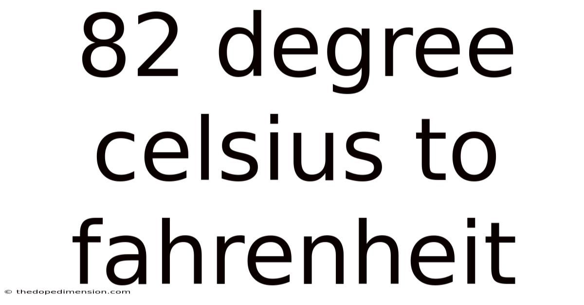 82 Degree Celsius To Fahrenheit