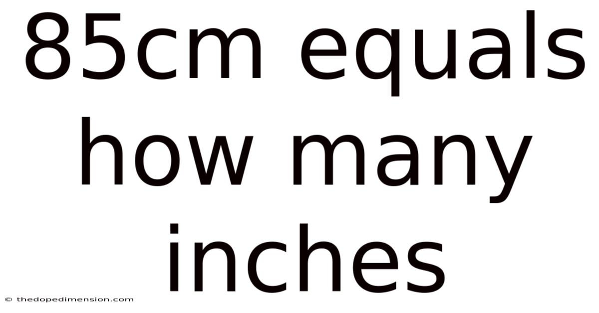 85cm Equals How Many Inches
