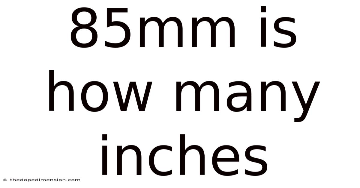 85mm Is How Many Inches