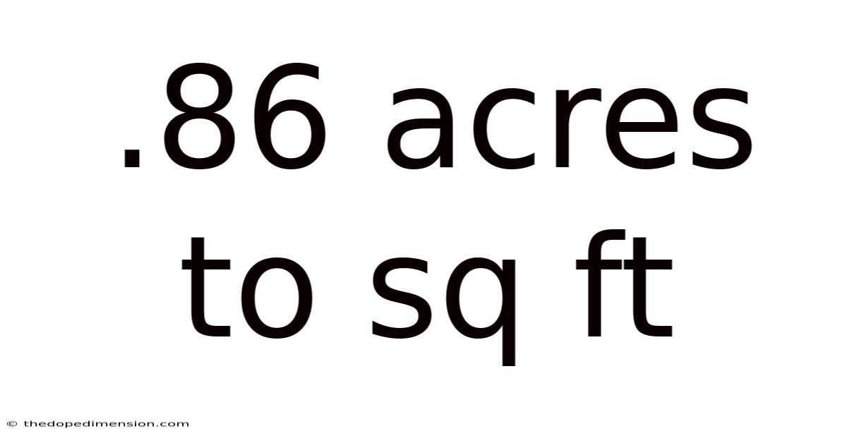 .86 Acres To Sq Ft