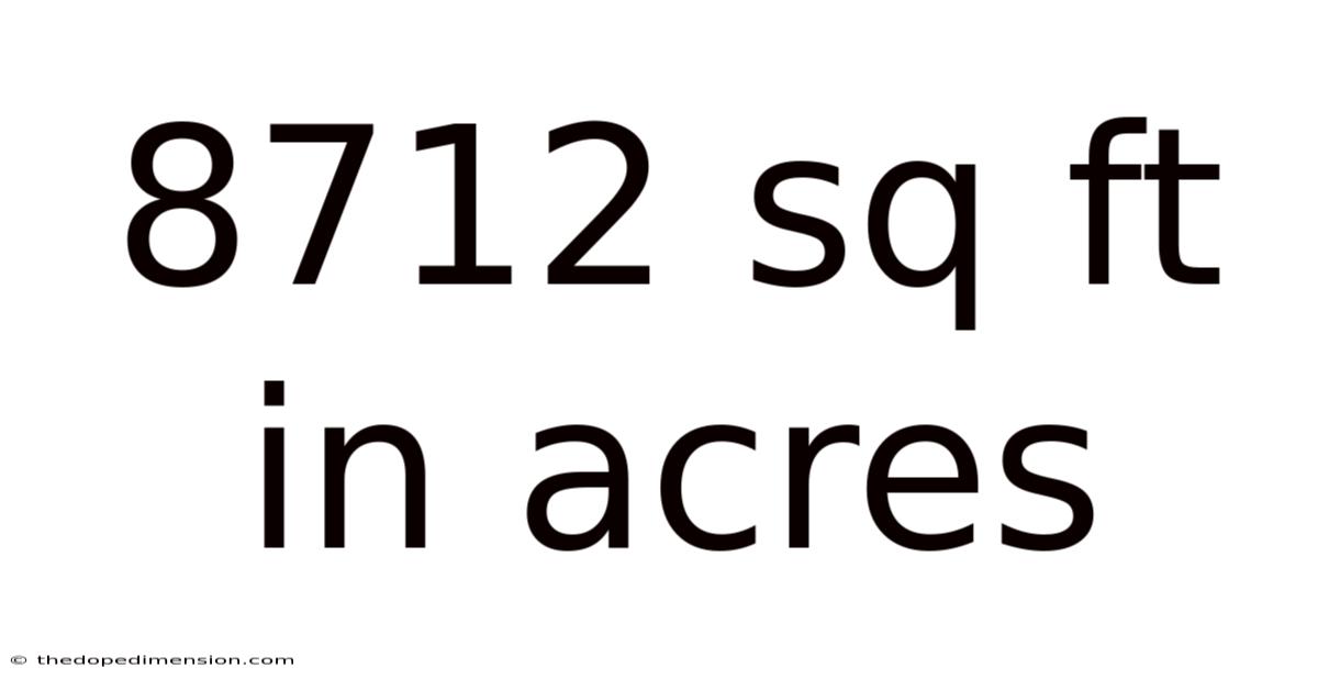 8712 Sq Ft In Acres