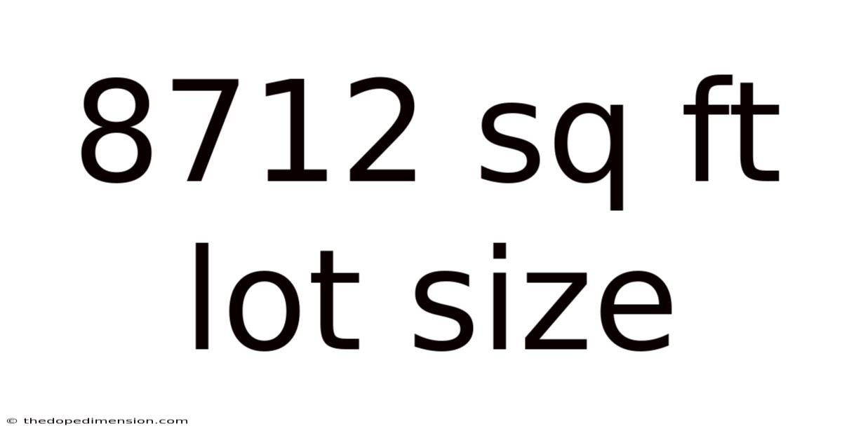 8712 Sq Ft Lot Size
