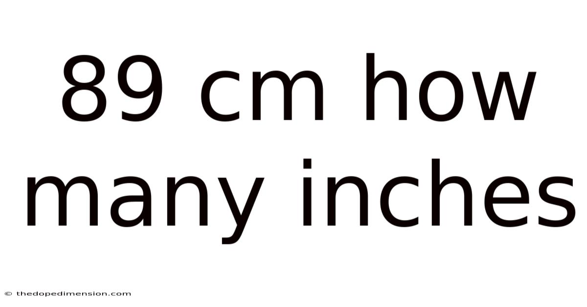 89 Cm How Many Inches