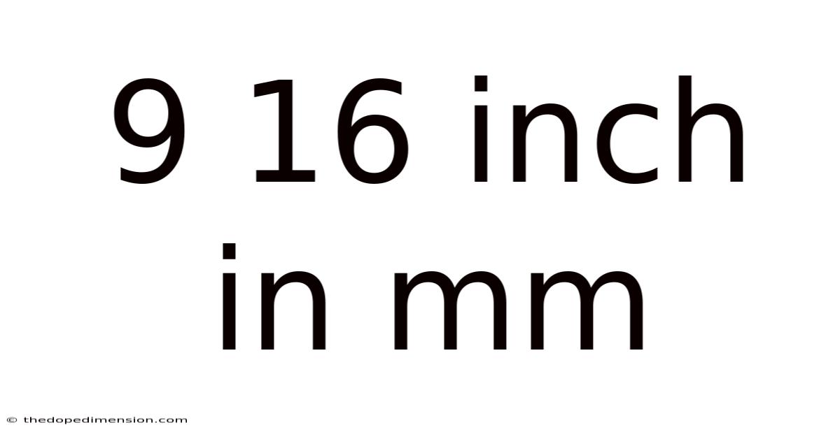 9 16 Inch In Mm