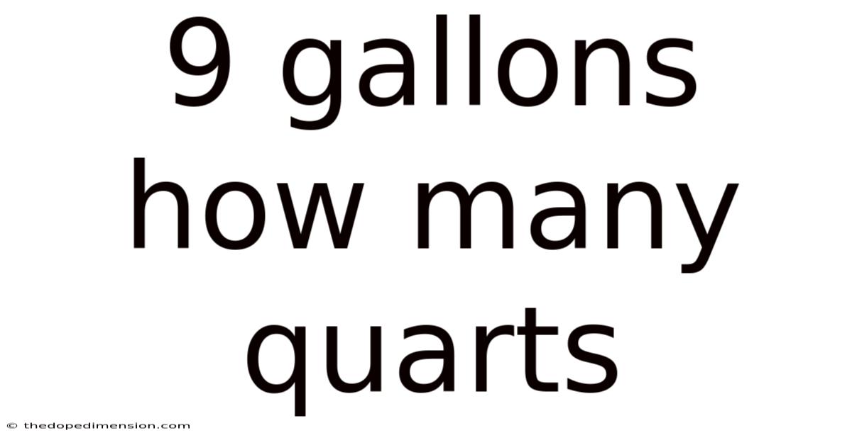 9 Gallons How Many Quarts