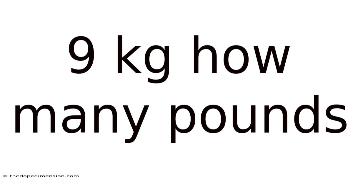 9 Kg How Many Pounds