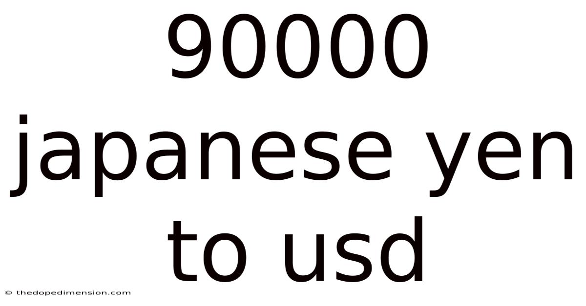 90000 Japanese Yen To Usd
