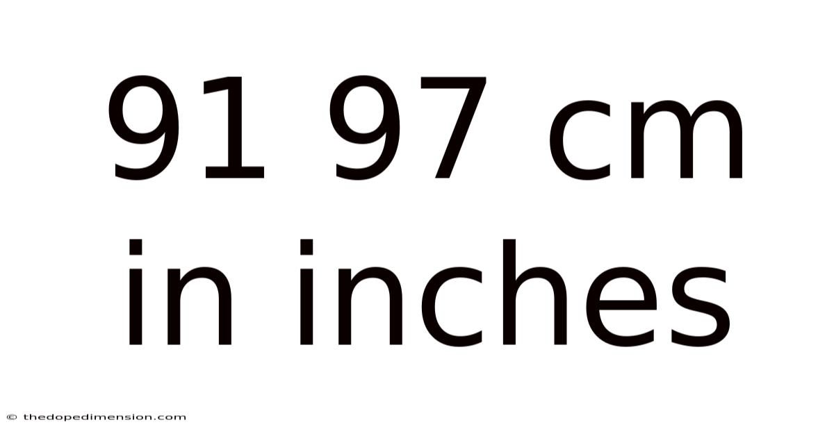 91 97 Cm In Inches