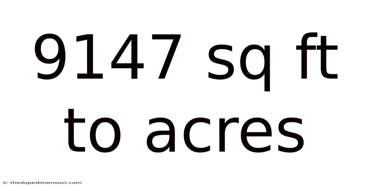 9147 Sq Ft To Acres