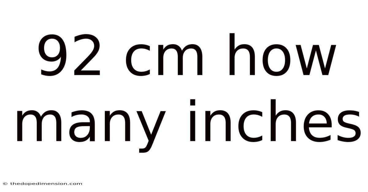92 Cm How Many Inches