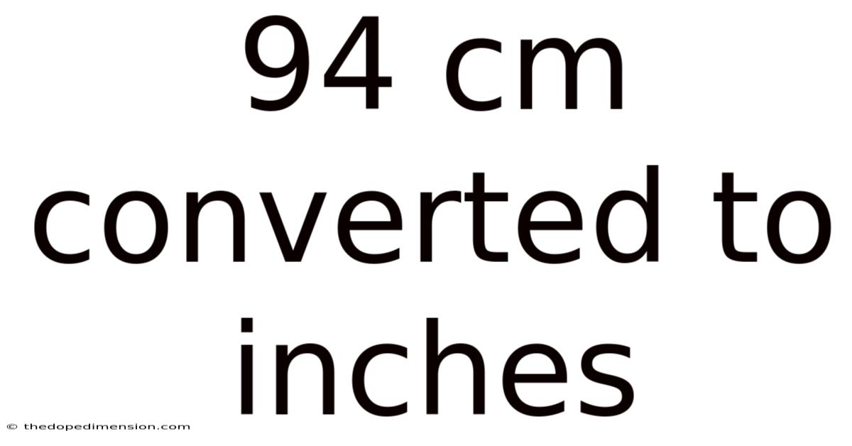94 Cm Converted To Inches