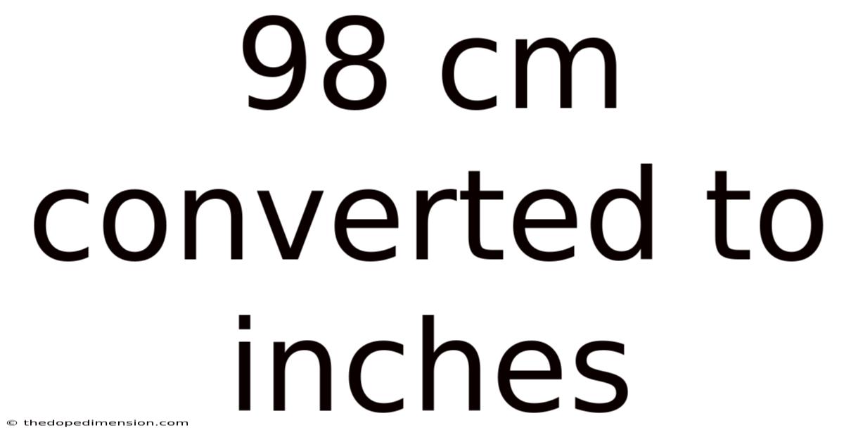 98 Cm Converted To Inches