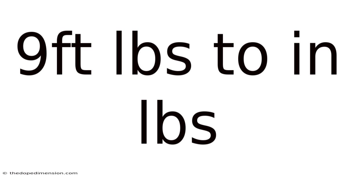 9ft Lbs To In Lbs