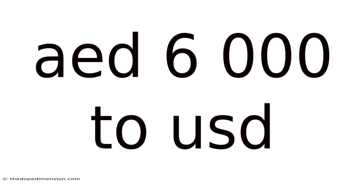 Aed 6 000 To Usd
