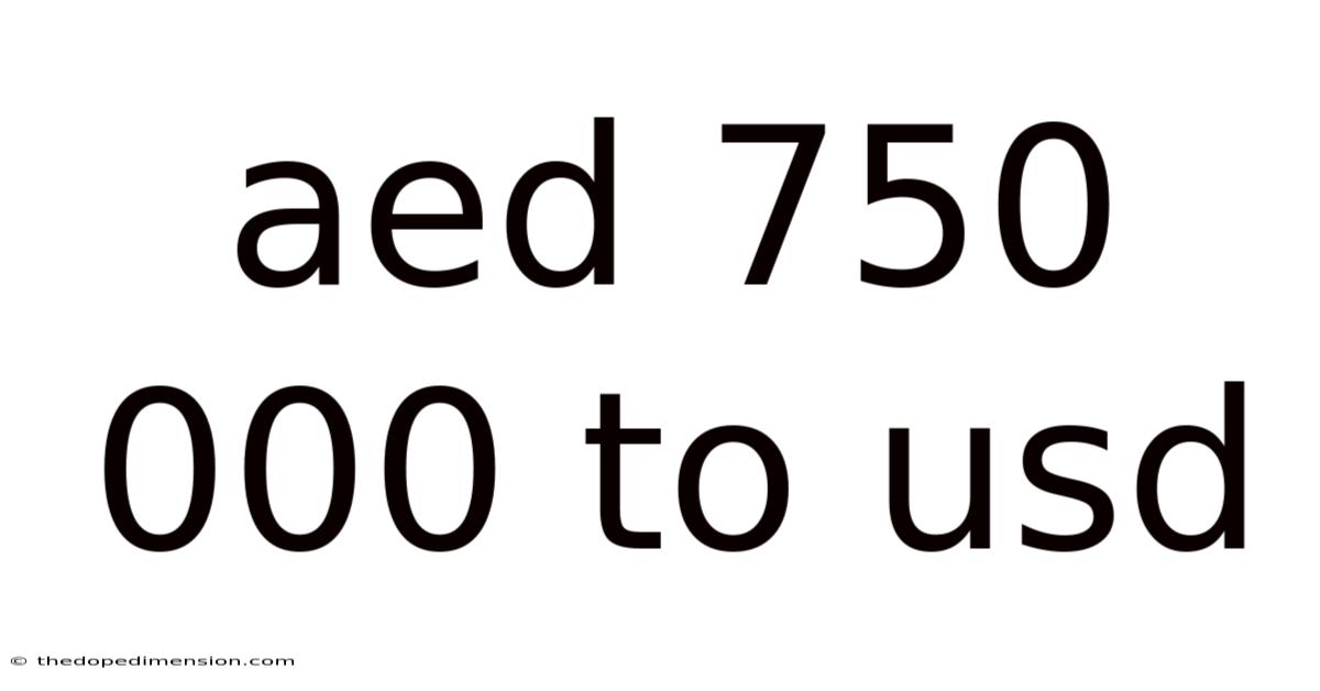 Aed 750 000 To Usd