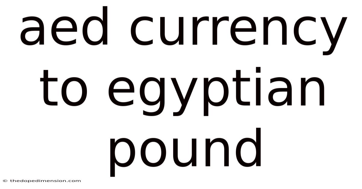 Aed Currency To Egyptian Pound