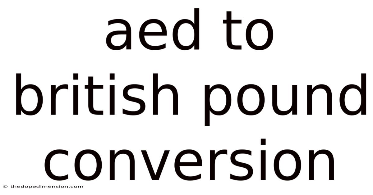 Aed To British Pound Conversion