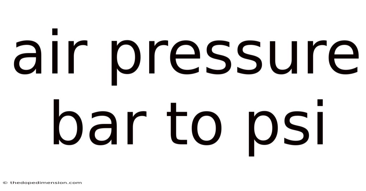 Air Pressure Bar To Psi