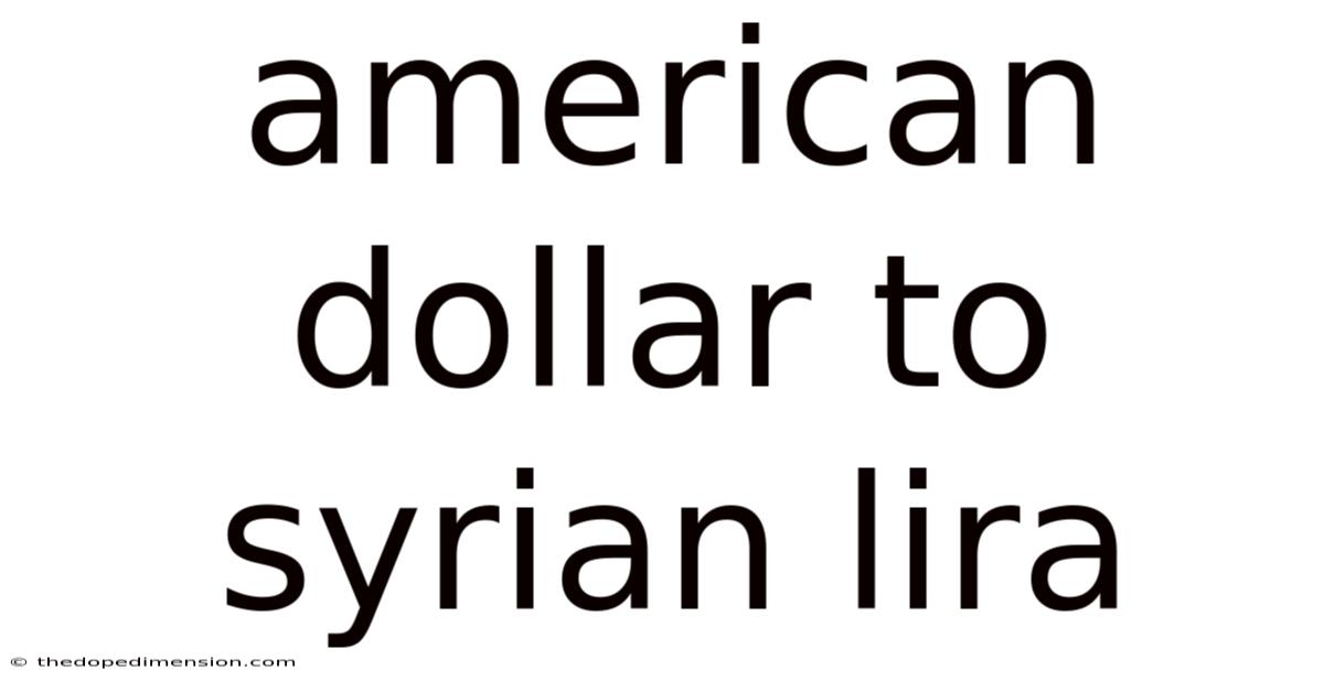 American Dollar To Syrian Lira